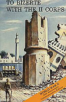 To Bizerte With the II Corps, 23 April-13 May 1943 cover